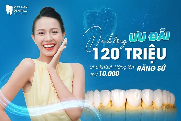 ƯU ĐÃI RĂNG SỨ KHỦNG TRONG THÁNG 3/2023 VÀ QUÀ TẶNG LỚN CHO KHÁCH HÀNG THỨ 10.000 LÀM RĂNG SỨ