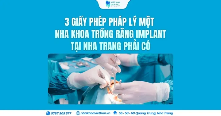 3 giấy phép pháp lý một nha khoa trồng răng Implant tại Nha Trang phải có