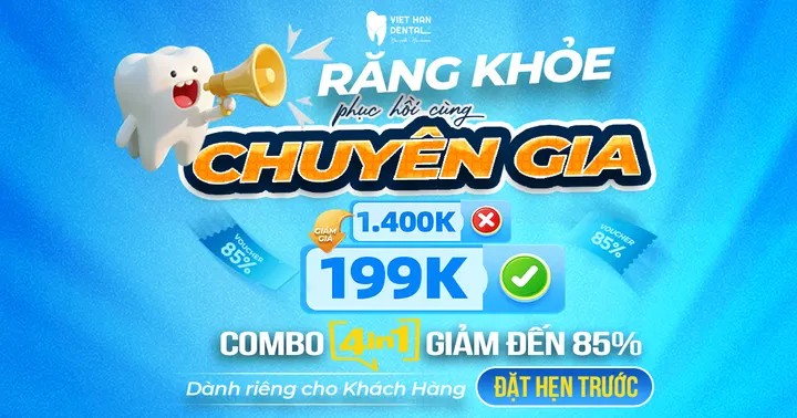 Trải nghiệm gói điều trị răng chuyên sâu chỉ với 199K tại Nha khoa Việt Hàn