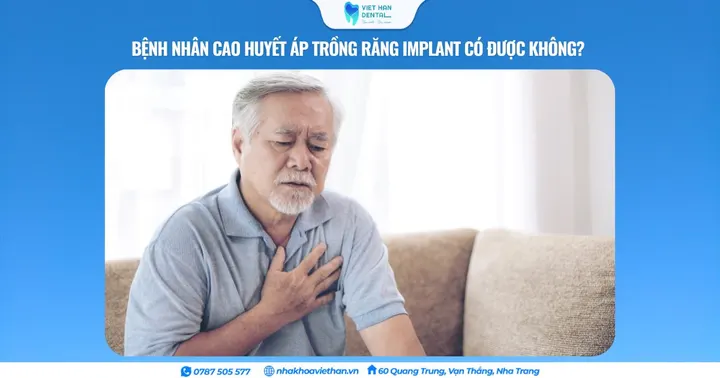 Bệnh nhân cao huyết áp trồng răng Implant có được không?