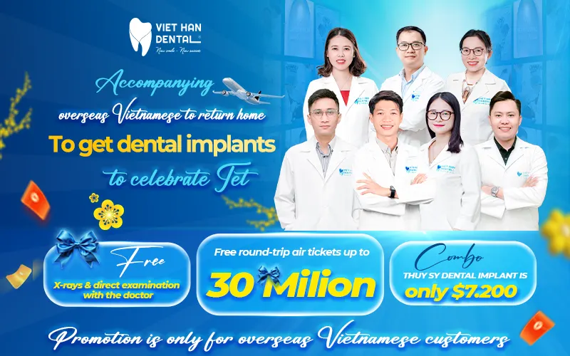 Viet Han Dental Clinic accompanies overseas Vietnamese returning home to get dental implants to celebrate Tet