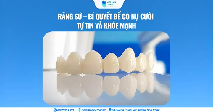 Răng sứ thẩm mỹ – Bí quyết để có nụ cười tự tin và khỏe mạnh