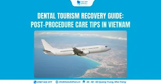 Dental Tourism Recovery Guide: Post-Procedure Care Tips in Vietnam