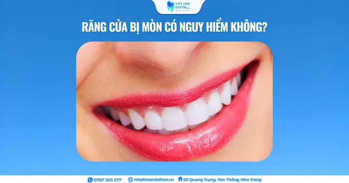 Răng cửa bị mòn có nguy hiểm không?