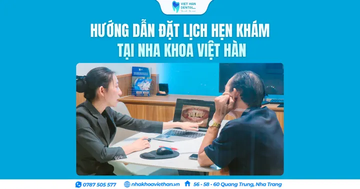 Hướng dẫn đặt lịch hẹn khám tại Nha khoa Việt Hàn