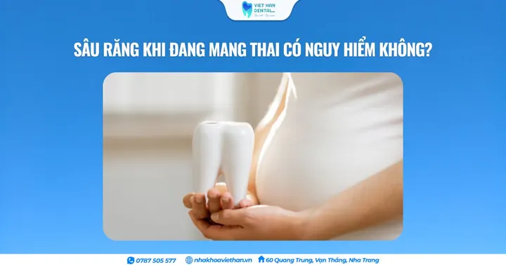 Sâu răng khi đang mang thai có nguy hiểm không?