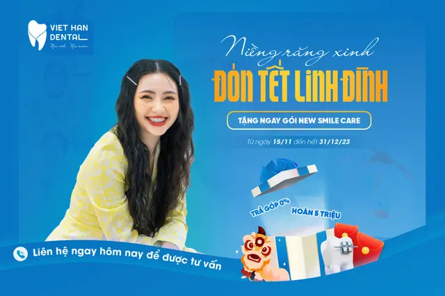 Niềng răng xinh - Đón Tết linh đình cùng Nha khoa Việt Hàn