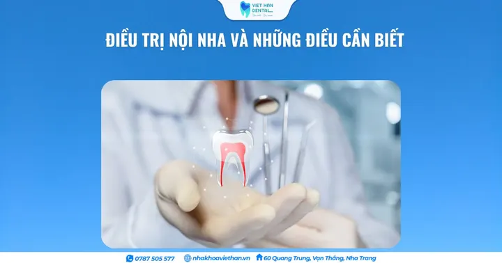 Điều trị nội nha và những điều cần biết