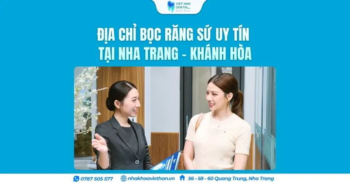 Địa chỉ bọc răng sứ uy tín tại Nha Trang – Khánh Hòa