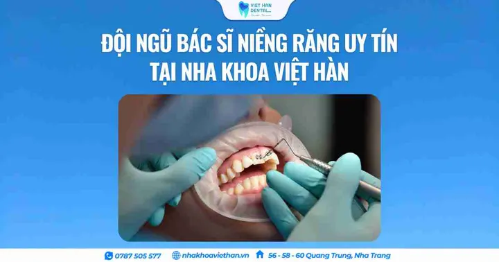 Đội ngũ bác sĩ niềng răng uy tín tại Nha khoa Việt Hàn