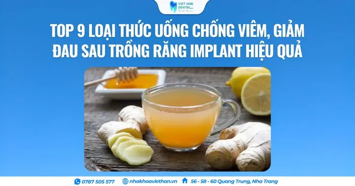 Top 9 loại thức uống chống viêm, giảm đau sau trồng răng Implant hiệu quả