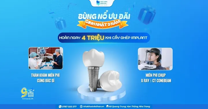 ƯU ĐÃI SINH NHẬT VIỆT HÀN: HOÀN NGAY 4 TRIỆU/ TRỤ IMPLANT