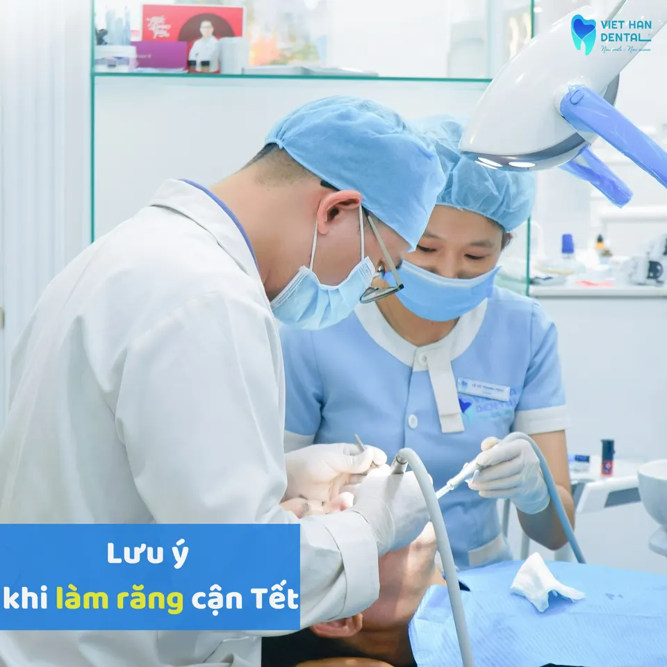 Lưu ý Khi Làm Răng Cận Tết