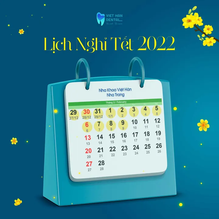 Nha khoa Việt Hàn thông báo lịch nghỉ Tết Nguyên Đán năm 2022