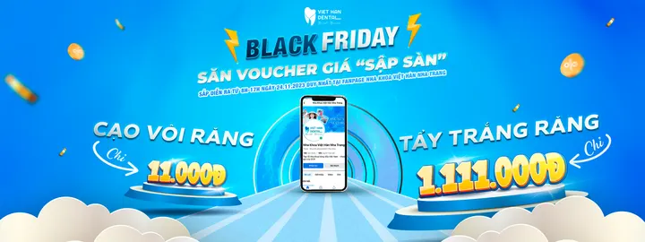 Bùng nổ Black Friday – Săn Voucher siêu hấp dẫn tại Nha khoa Việt Hàn
