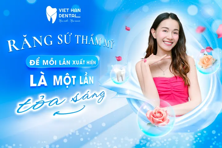Răng sứ thẩm mỹ – Để mỗi lần xuất hiện là một lần tỏa sáng