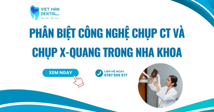 Phân biệt công nghệ chụp CT và chụp X-quang trong nha khoa