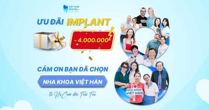 Hoàn Ngay 4 Triệu Khi Cấy Ghép Từ 1 Răng Implant Tại Nha Khoa Việt Hàn
