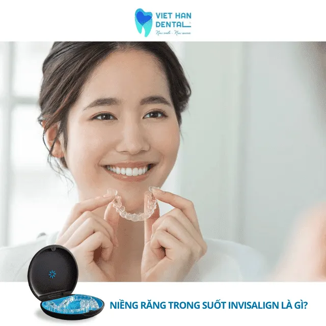 Niềng răng trong suốt Invisalign là gì?