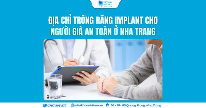 Địa chỉ trồng răng Implant cho người già an toàn ở Nha Trang