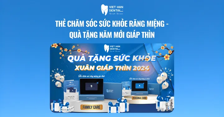 Thẻ chăm sóc sức khỏe răng miệng – Quà tặng năm mới Giáp Thìn